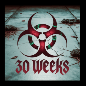 30 WEEKS: The Vampire Apocalypse Book 2 (VAMPIRE APOCALYPSE TRILOGY)